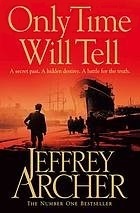 Only Time Will Tell (The Clifton Chronicles, 1, Band 1)