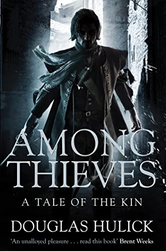 Among Thieves: Nominiert: The Kitschies Golden Tentacle Award for Best Debut Novel 2012, Nominiert: David Gemmell Morningstar Award 2012 (A Tale of the Kin, 1, Band 1)