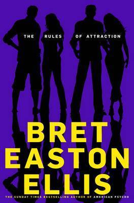 The Rules of Attraction: Bret Easton Ellis
