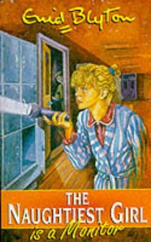 The Naughtiest Girl: Naughtiest Girl Is A Monitor: Book 3