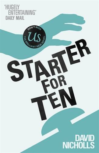 Starter For Ten: The debut novel by the author of ONE DAY