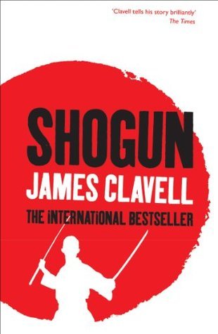 Shogun: Book One of the Asian Saga - The book that inspired the multi-Emmy and Golden Globe Award-winning TV show