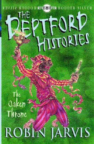 Deptford Histories, The: The Oaken Throne (The Deptford Histories)