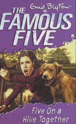 Five On A Hike Together: Book 10 (Famous Five, Band 10)