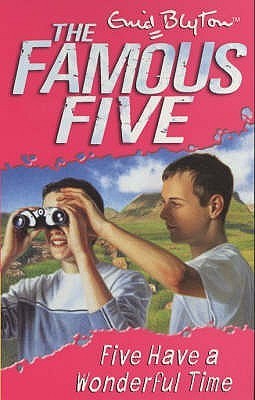 Five Have A Wonderful Time: Book 11 (Famous Five, Band 11)