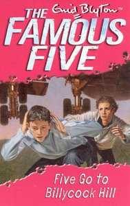 Five Go To Billycock Hill: Book 16 (Famous Five, Band 16)