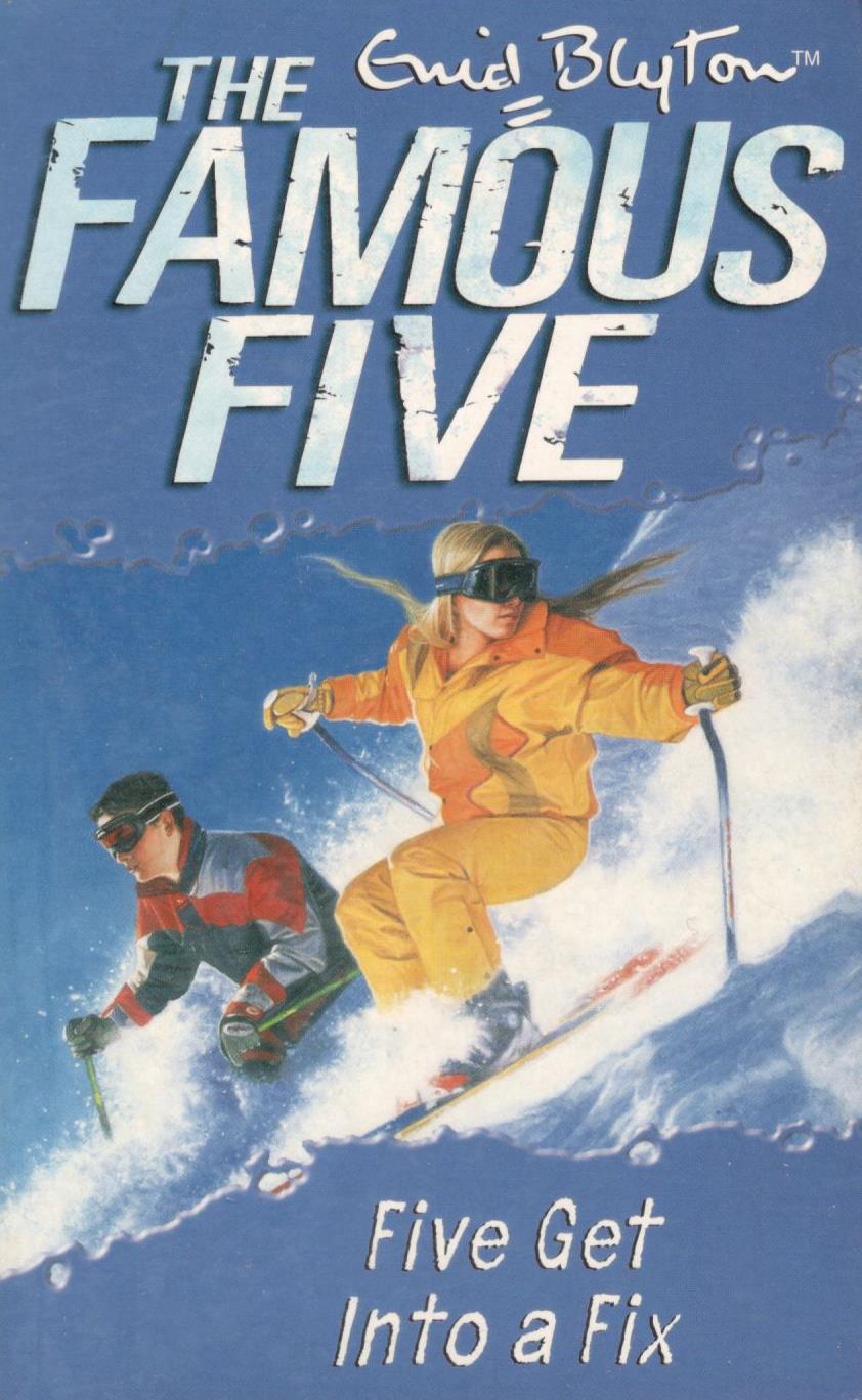 Five Get Into A Fix: Book 17 (Famous Five, Band 17)