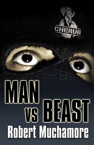 Man vs Beast: Book 6 (CHERUB)