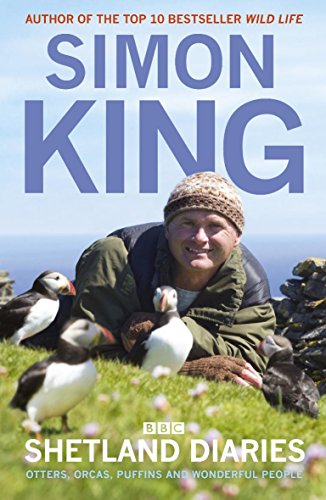 Shetland Diaries: Otters, Orcas, Puffins and Wonderful People