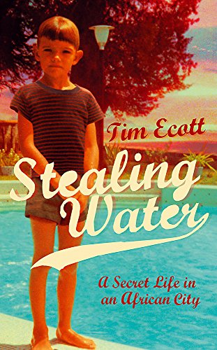 Stealing Water: A Secret Life in an African City