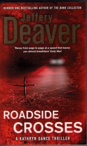 Roadside Crosses: Kathryn Dance Book 2 (Kathryn Dance thrillers, Band 2)