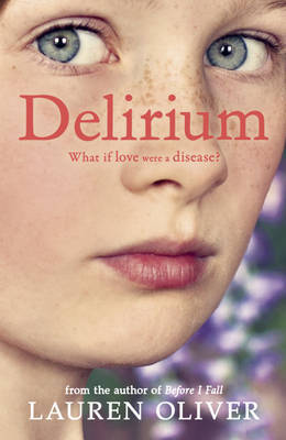 Delirium: From the bestselling author of Panic, now a major Amazon Prime series