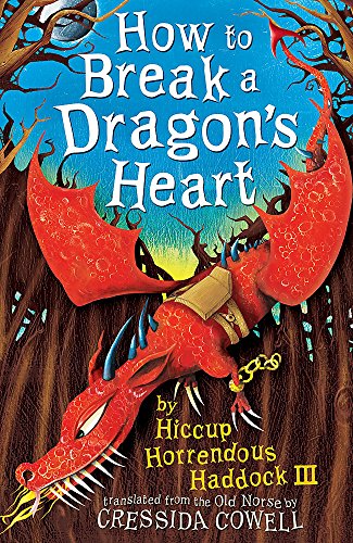 How to Break a Dragon's Heart: Book 8 (How To Train Your Dragon, Band 8)