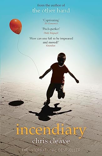 Incendiary: Winner of the Maugham Awards 2006 and the United States Book of the Month Club 2005