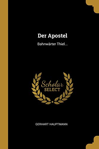 Der Apostel: Bahnwärter Thiel...