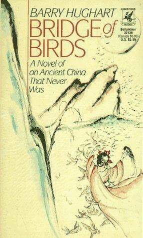 Bridge of Birds: A Novel of an Ancient China That Never Was (The Chronicles of Master Li and Number Ten Ox, Band 1)