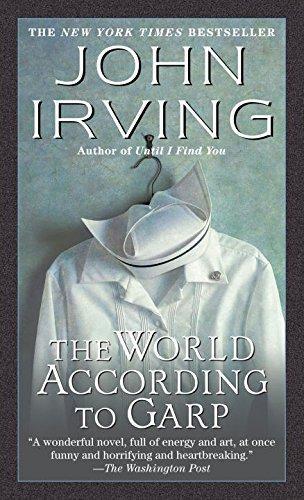 The World According to Garp: A Novel
