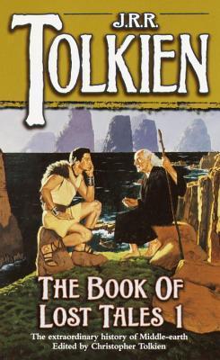 Book of Lost Tales 1 (The Histories of Middle-earth, Band 1)