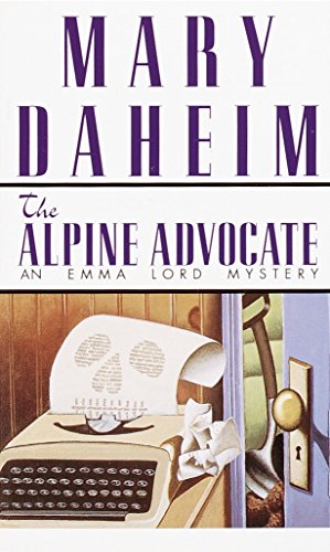 The Alpine Advocate: An Emma Lord Mystery