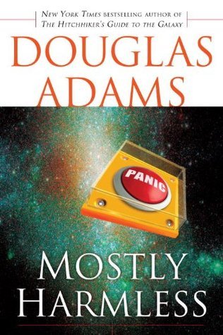 Mostly Harmless (Hitchhiker's Guide to the Galaxy, Band 5)