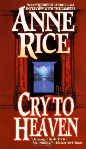 Cry to Heaven: A Novel