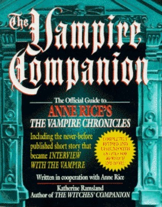 The Vampire Companion: The Official Guide to Anne Rice's The Vampire Chronicles