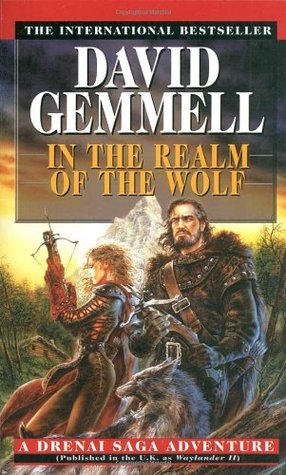 In the Realm of the Wolf: A Drenai Saga Adventure