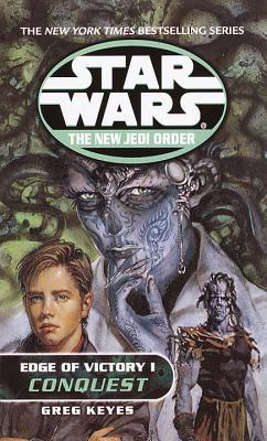 Conquest: Star Wars Legends: Edge of Victory, Book I (Star Wars: The New Jedi Order - Legends, Band 7)