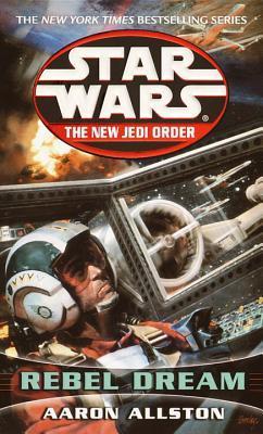 Rebel Dream: Star Wars Legends: Enemy Lines I (Star Wars: The New Jedi Order - Legends, Band 11)