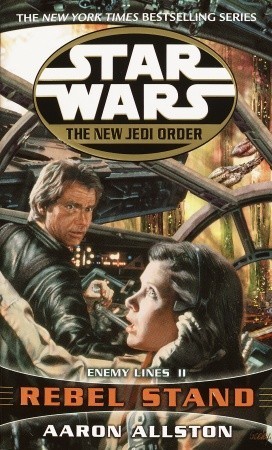 Rebel Stand: Star Wars Legends: Enemy Lines II (Star Wars: The New Jedi Order - Legends, Band 12)
