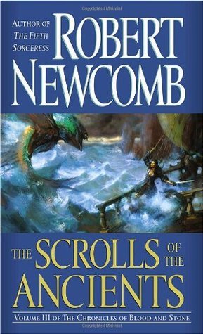 The Scrolls of the Ancients: Volume III of The Chronicles of Blood and Stone
