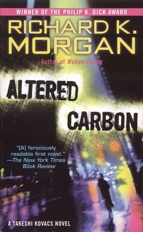 Altered Carbon: A Takeshi Kovacs Novel