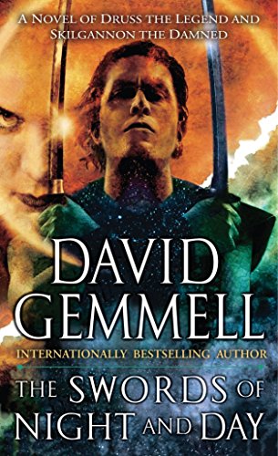 The Swords of Night and Day: A Novel of Druss the Legend and Skilgannon the Damned (Drenai Saga: The Damned, Band 2)