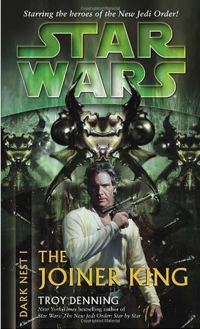 The Joiner King: Star Wars Legends (Dark Nest, Book I) (Star Wars: The Dark Nest Trilogy - Legends, Band 1)