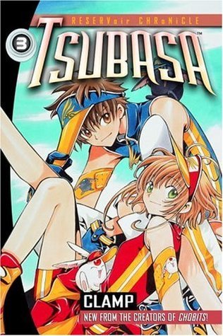 Tsubasa 3: RESERVoir CHRoNiCLE (Tsubasa Reservoir Chronicle, 3, Band 3)