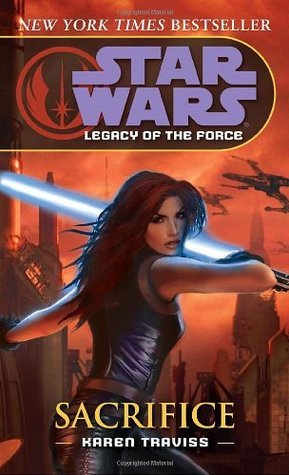 Sacrifice: Star Wars Legends (Legacy of the Force) (Star Wars: Legacy of the Force - Legends, Band 5)