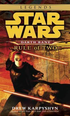 Star Wars Darth Bane Rule of Two: A Novel of the old Republic