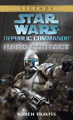 Hard Contact: Star Wars Legends (Republic Commando) (Star Wars: Republic Commando - Legends, Band 1)