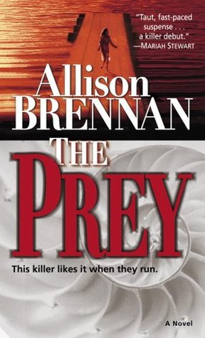 The Prey: A Novel (Predator Trilogy, Band 1)