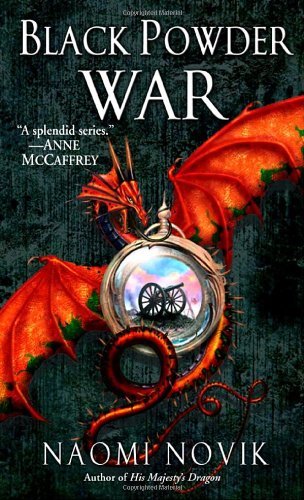 Black Powder War (Temeraire, Band 3)