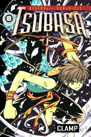 Tsubasa 8: RESERVoir CHRoNiCLE (Tsubasa Reservoir Chronicle, Band 8)