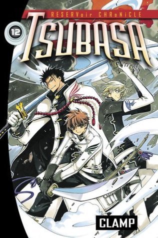 Tsubasa 12: RESERVoir CHRoNiCLE (Tsubasa Reservoir Chronicle, 12, Band 12)