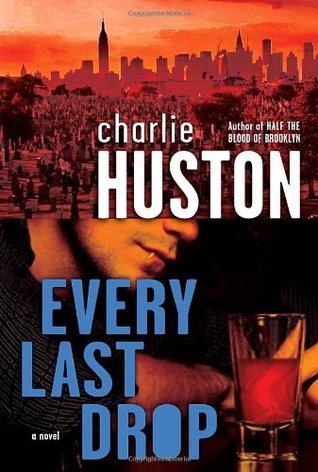 Every Last Drop: A Novel (Joe Pitt Casebooks, Band 4)