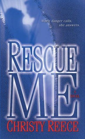 Rescue Me: A Novel (Last Chance Rescue, Band 1)