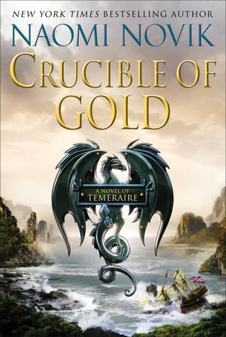 Crucible of Gold (Temeraire)