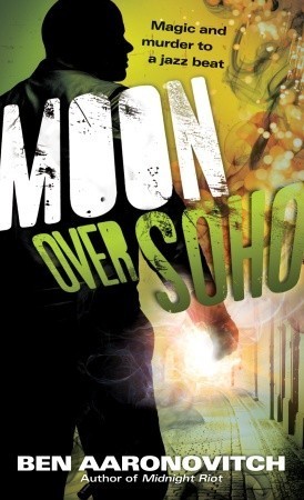 Moon Over Soho (Rivers of London, Band 2)