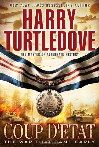 Coup d'Etat (The War That Came Early, Book Four)