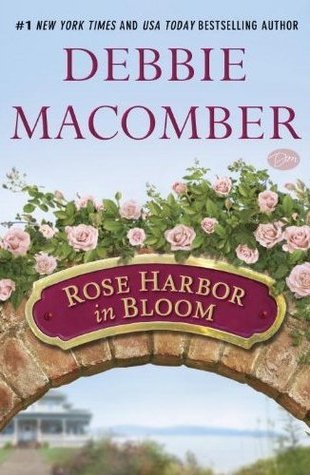 Rose Harbor in Bloom: A Novel