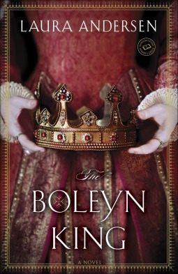 The Boleyn King: A Novel (The Boleyn Trilogy, Band 1)