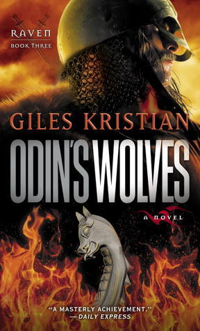Odin's Wolves: A Novel (Raven: Book 3) (Raven, 3, Band 3)